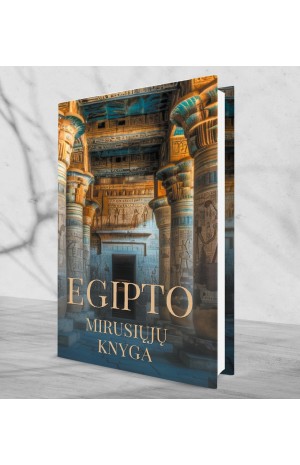 EGIPTO MIRUSIŲJŲ knyga EGIPTO MIRUSIŲJŲ knyga
